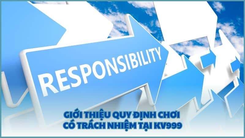 Giới thiệu quy định chơi có trách nhiệm tại KV999